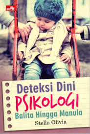 DETEKSI DINI PSIKOLOGI: BALITA HINGGA MANULA