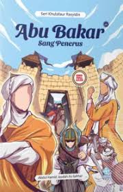 Abu Bakar Ash-Shiddiq – Sang Penerus